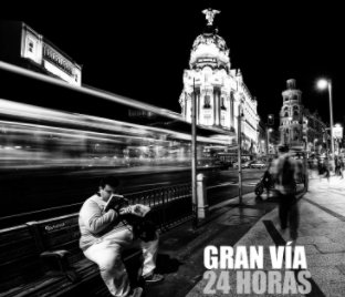 Gran Vía 24 Horas. book cover