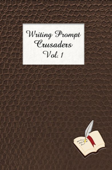 View Writing Prompt Crusaders by Multiple Authors
