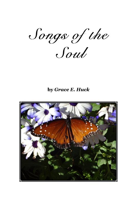 View Songs of the Soul by Grace E. Huck