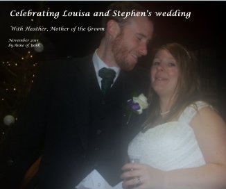 Celebrating Louisa and Stephen's wedding book cover