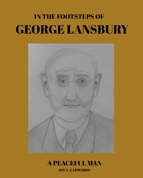 In The Footsteps of George Lansbury nach Joy S. J. Edwards anzeigen