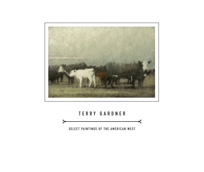 View Select Paintings Of The American West by Terry Gardner