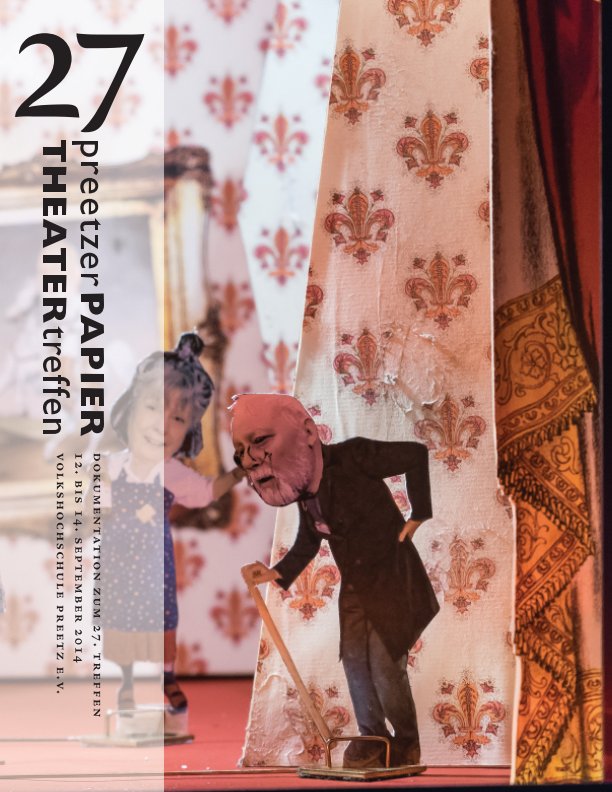 Ver 27 Preetzer Papiertheatertreffen por Marlis Sennewald (Hrg.)