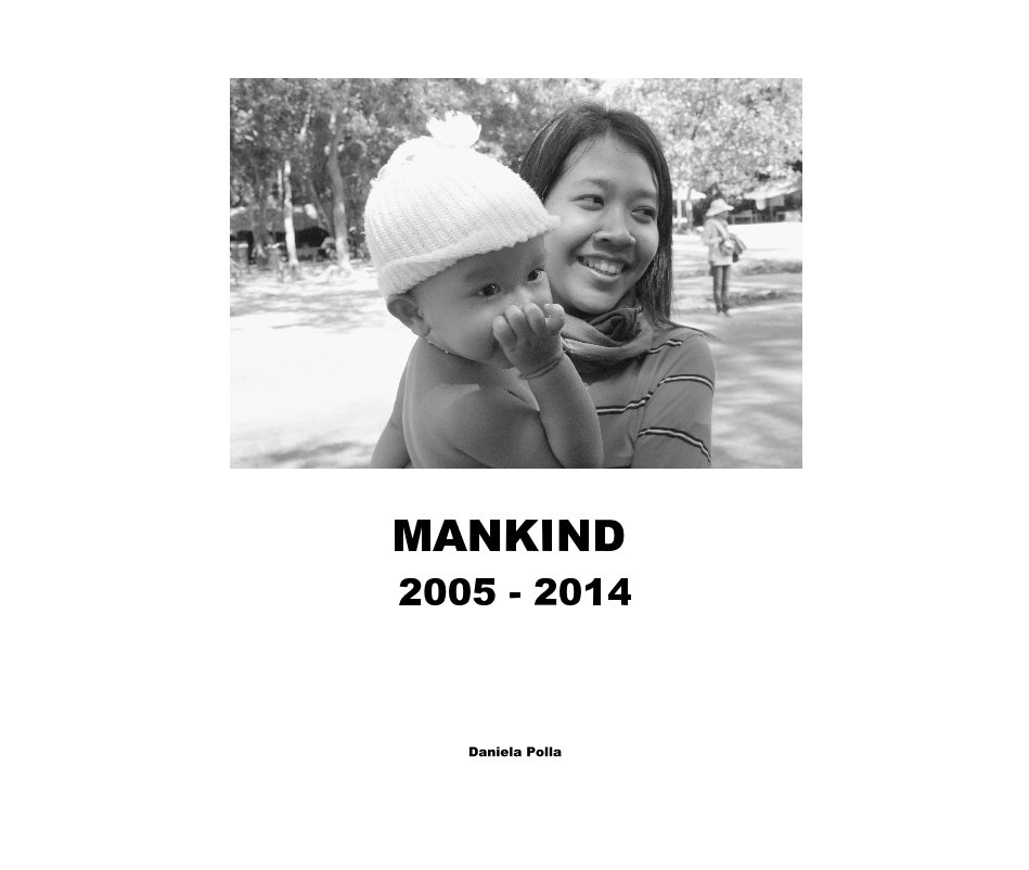 Visualizza Mankind 2005 - 2014 di Daniela Polla