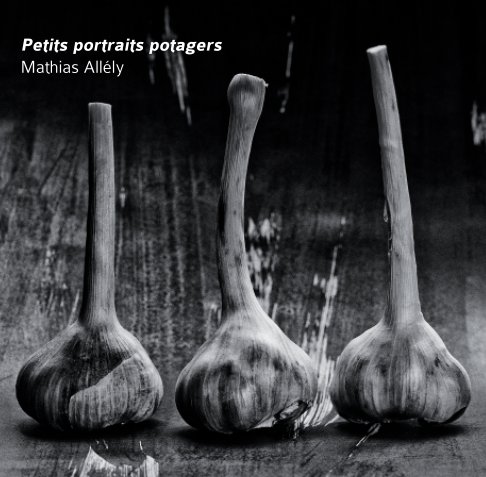 View Petits portraits potagers by Mathias Allély