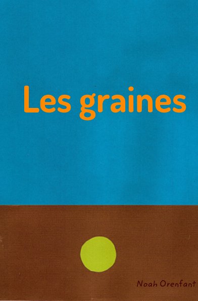 Visualizza Les graines di Noah Orenfant