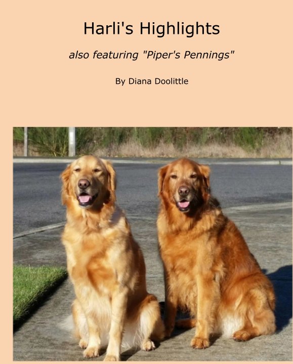 View Harli's Highlights  also featuring "Piper's Pennings" by Diana Doolittle