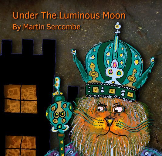 View Under The Luminous Moon by Martin Sercombe