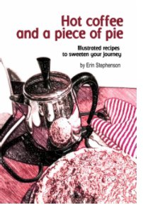 Hot coffee and a piece of pie book cover