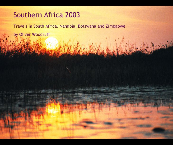 View Southern Africa 2003 by Oliver Woodruff