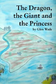 The Dragon, the Giant and the Princess book cover