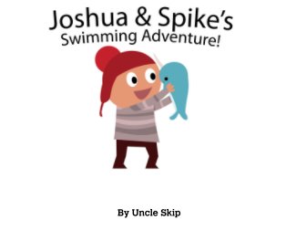 Joshua and Spike's Swimming Adventure book cover