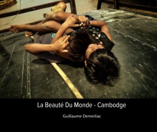 La Beauté Du Monde - Cambodge book cover