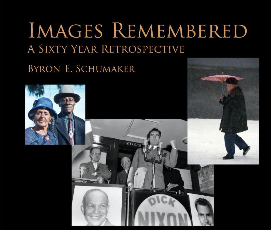 View Images Remembered by Byron E. Schumaker