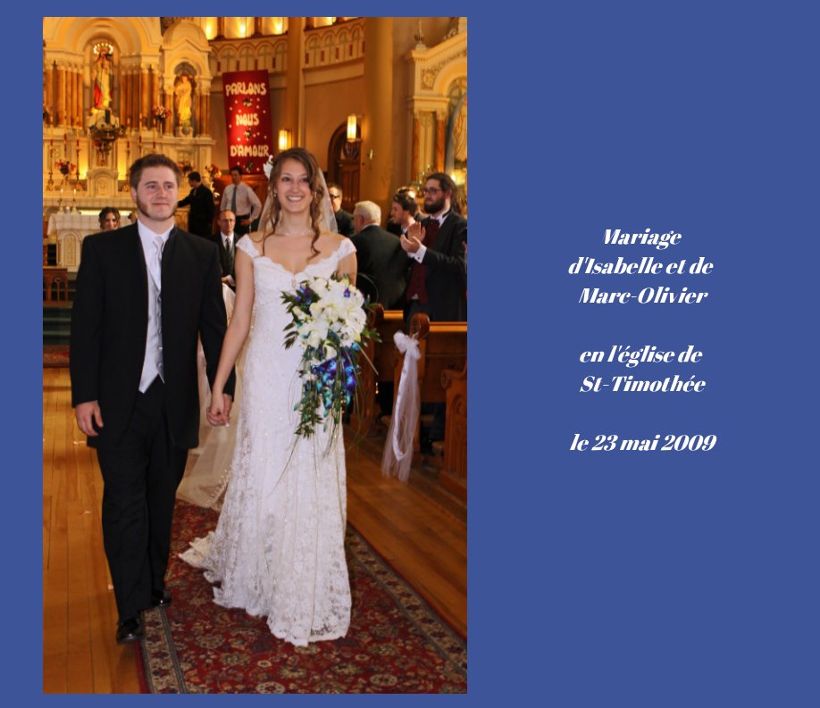 View Mariage Isabelle et Marc-Olivier by Francois Durand