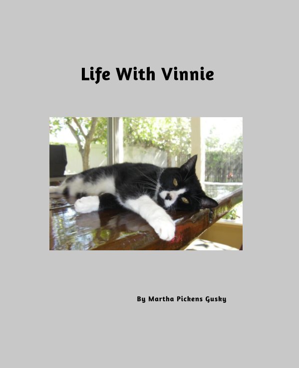 Ver Life With Vinnie por Martha Pickens Gusky