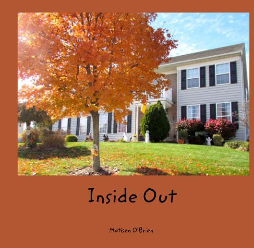 View Inside Out by Matisen O'Brien