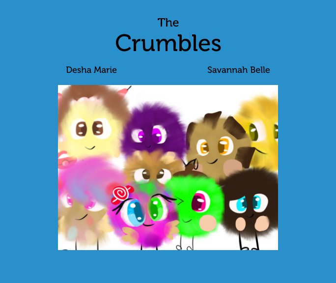View The Crumbles by Desha Marie, Savannah Belle