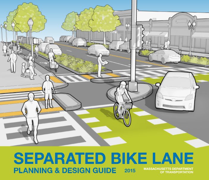 Bekijk Separated Bike Lane Planning & Design Guide op Massachusetts Department of Transportation