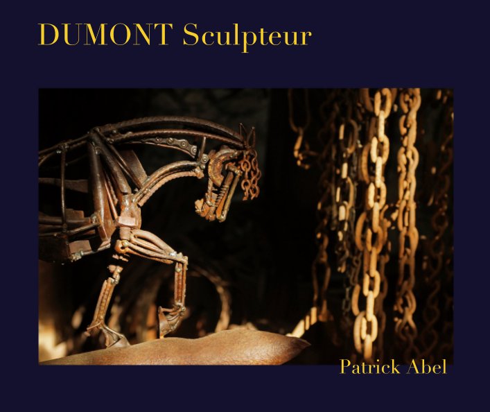Ver DUMONT Sculpteur por Patrick Abel