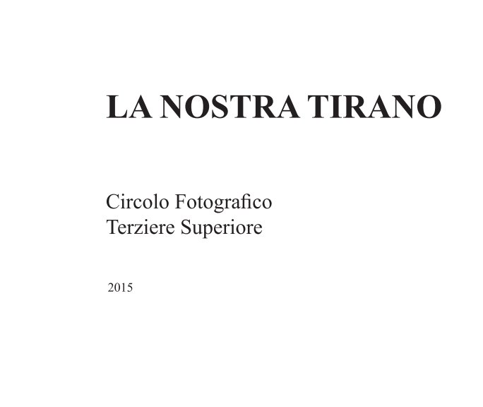 View La Nostra Tirano by Mauro Cusini