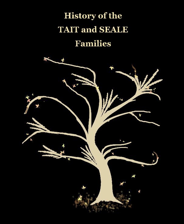 Ver History of the TAIT and SEALE Families por D Nolin