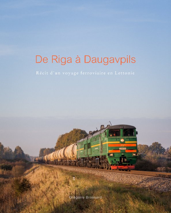Ver De Riga à Daugavpils por Greg Brossard