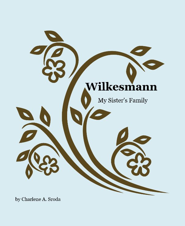 Ver Wilkesmann My Sister's Family por Charlene A. Sroda