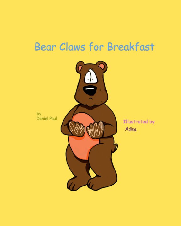 View Bear Claws for Breakfast by Daniel Paul, Adina Shannon Illustrator