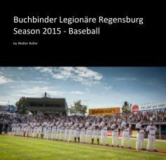 Buchbinder Legionäre Regensburg Season 2015 - Baseball book cover