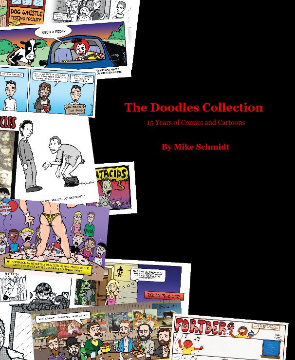 View The Doodles Collection - 15 Years of Comics and Cartoons by Mike Schmidt