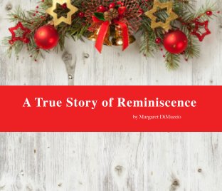 A true story of reminiscence book cover
