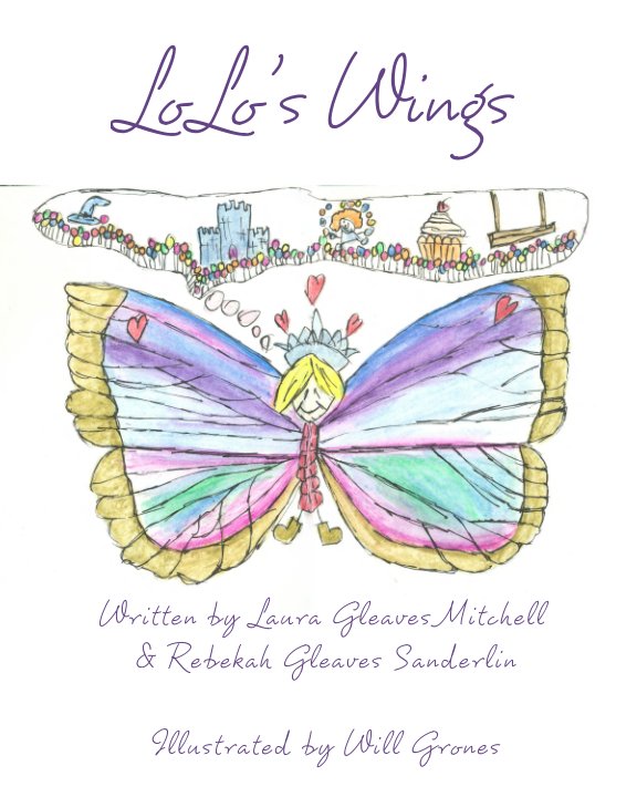 Ver LoLo's Wings por Laura Mitchell, Rebekah Sanderlin, Will Grones
