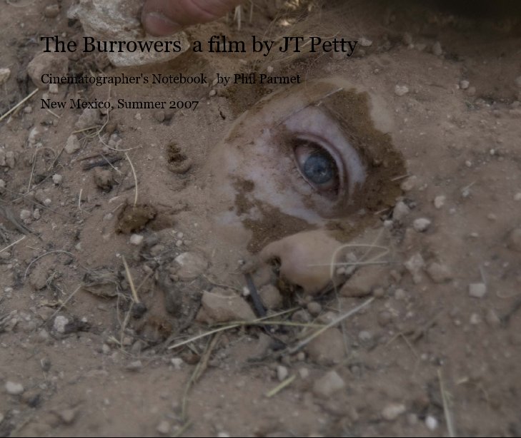Visualizza The Burrowers  a film by JT Petty di New Mexico, Summer 2007