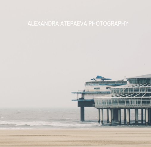 Alexandra Atepaeva Photography nach ALEXANDRA ATEPAEVA anzeigen