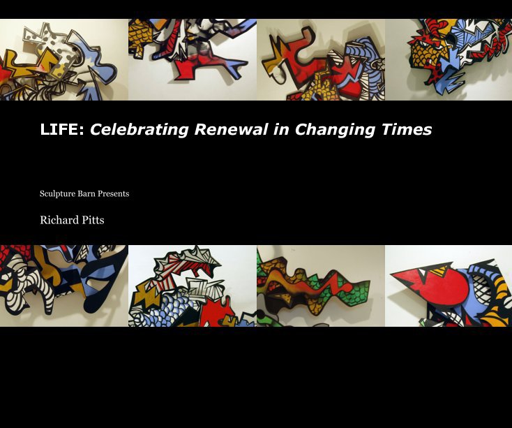 View LIFE: Celebrating Renewal in Changing Times by Richard Pitts