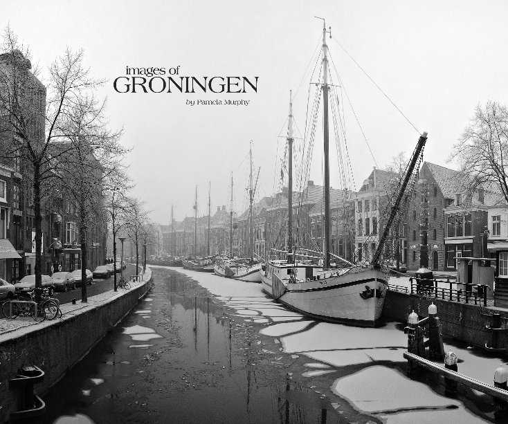 View images of Groningen by Pamela Murphy