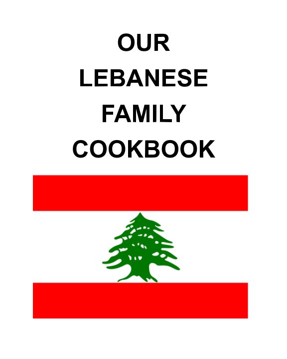 Ver Our Lebanese Family Cookbook por Ryan C. Hix, Karen Hix