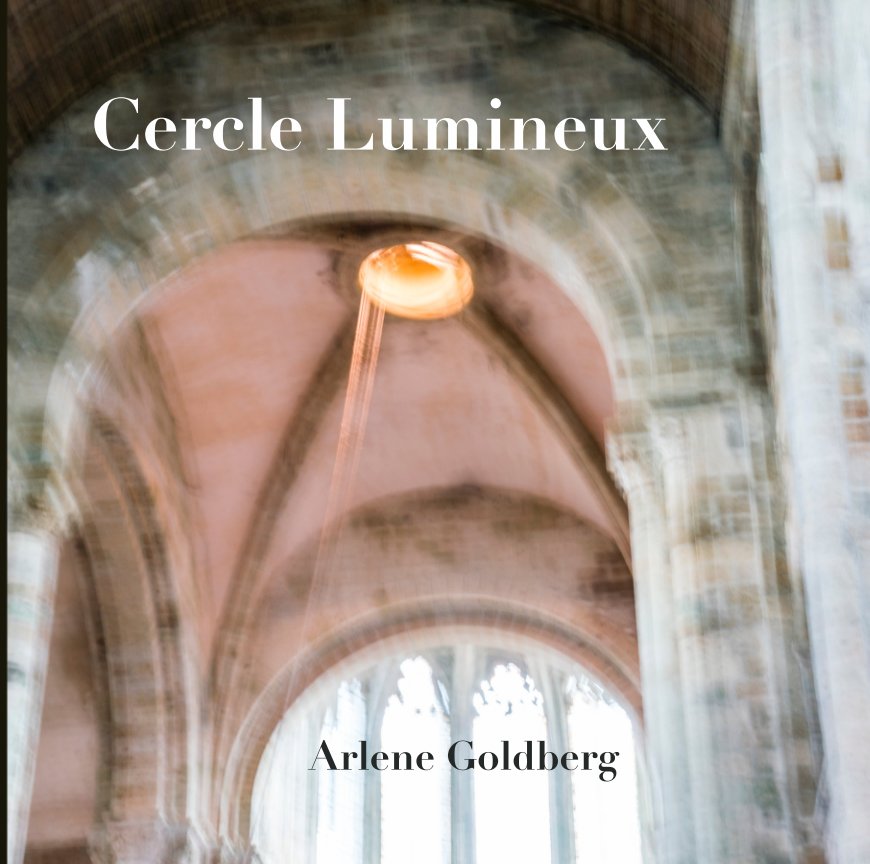 View Cercle Lumineux by Arlene Goldberg