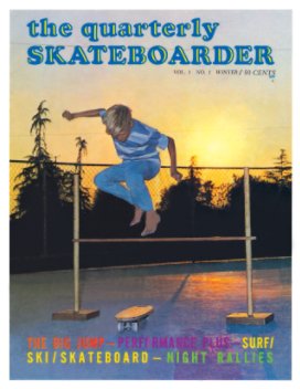 The Quarterly Skateboarder Vol. 1 No. 1 book cover