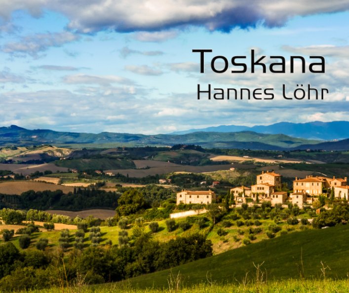 View Toskana by Hannes Löhr