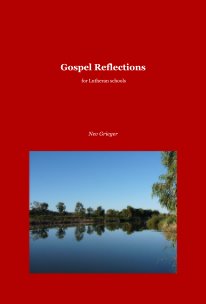 Gospel Reflections for Lutheran schools book cover