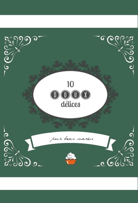 Ver 10 doux délices por Léonie Savard