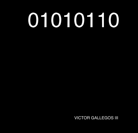 Ver 01010110 por VICTOR GALLEGOS III