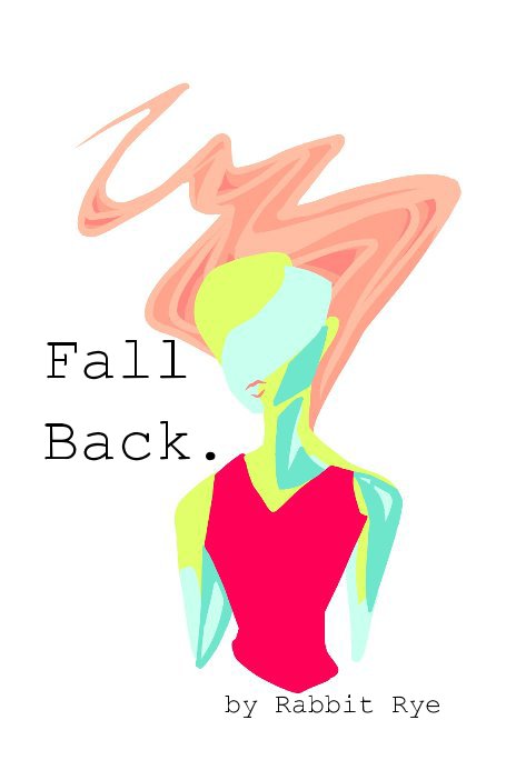 Ver Fall Back. por Rabbit Rye