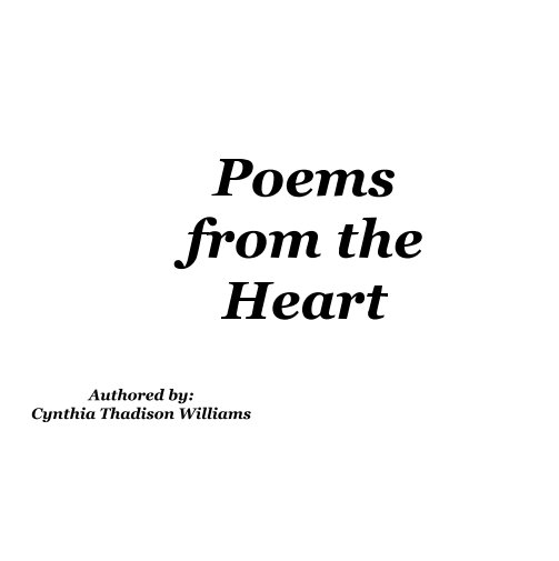 View Poems From the Heart by Cynthia Thadison Williams