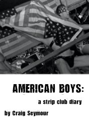 AMERICAN BOYS: a strip club diary book cover