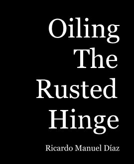 Oiling The Rusted Hinge book cover