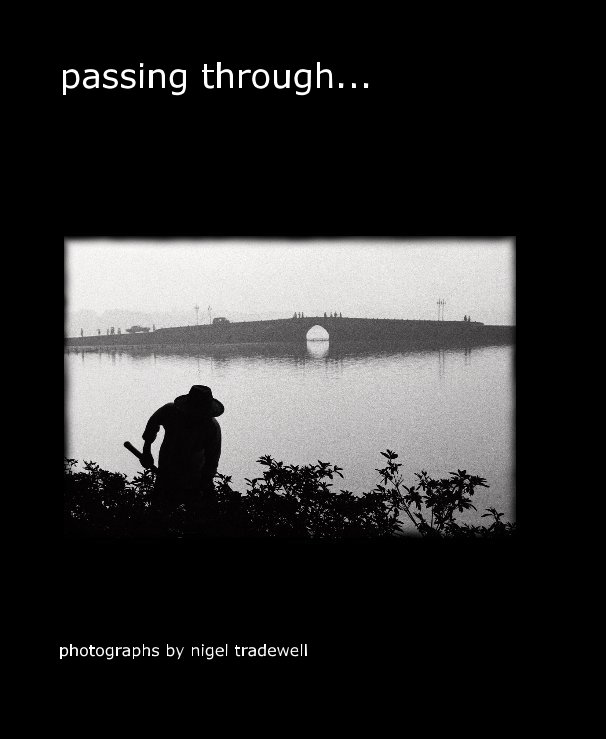View passing through... by photographs by nigel tradewell