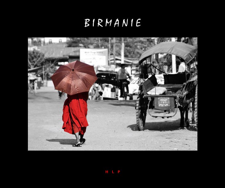 Ver Birmanie (Myanmar) por Hervé Loire